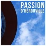 Logo of the podcast PASSION D'HÉROUVILLE Podcast PASSION D'HÉROUVILLE