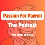 Passion For Payroll - The Podcast Podcast Passion For Payroll - The Podcast
