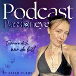 Logo of the podcast PASSIONEYE 🧿 – selbstbestimmt leben in innerer Sicherheit Podcast PASSIONEYE 🧿 – selbstbestimmt leben in innerer Sicherheit