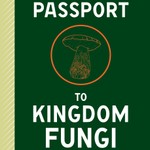 Logo of the podcast Passport to Kingdom Fungi Audio Book (Unofficial) Podcast Passport to Kingdom Fungi Audio Book (Unofficial)
