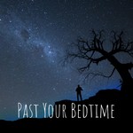Logo of the podcast Past Your Bedtime Podcast Past Your Bedtime