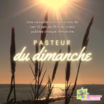 Logo of the podcast Pasteur du dimanche Podcast Pasteur du dimanche