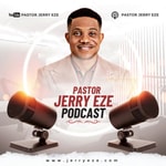 Logo of the podcast Pastor Jerry Eze Podcast Podcast Pastor Jerry Eze Podcast