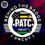 Logo of the podcast PATC Podcast: Behind the Badge (Uncut) Podcast PATC Podcast: Behind the Badge (Uncut)