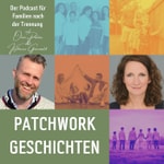 Logo of the podcast Patchwork Geschichten Podcast Patchwork Geschichten