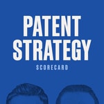Logo of the podcast Patent Strategy Scorecard Podcast Patent Strategy Scorecard