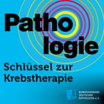 Podcast Pathologie - Schlüssel zur Krebstherapie
