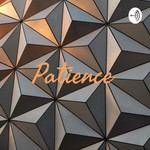 Logo of the podcast Patience Podcast Patience