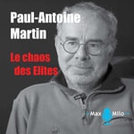 Logo of the podcast Paul Antoine Martin - Le chaos des Elites Podcast Paul Antoine Martin - Le chaos des Elites