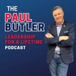 Logo of the podcast Paul Butler Leadership for a Lifetime Logo of the podcast Paul Butler Leadership for a Lifetime