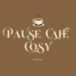 Logo of the podcast Pause Café Cosy Podcast Pause Café Cosy