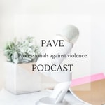 Logo of the podcast PAVE: Professionals Against Violence Podcast Podcast PAVE: Professionals Against Violence Podcast