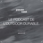 Logo of the podcast Pavencast - Le podcast de l'outdoor durable. Podcast Pavencast - Le podcast de l'outdoor durable.