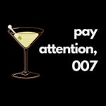 Logo of the podcast Pay Attention, 007 Podcast Pay Attention, 007