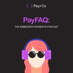 Logo of the podcast PayFAQ: The Embedded Payments Podcast Podcast PayFAQ: The Embedded Payments Podcast