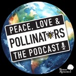Logo of the podcast Peace, Love and Pollinators Podcast Peace, Love and Pollinators