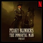 Logo of the podcast Peaky Blinders: The Immortal Man Podcast Podcast Peaky Blinders: The Immortal Man Podcast
