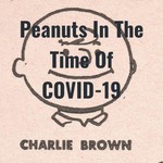 Logo of the podcast Peanuts In The Time Of COVID-19 Podcast Peanuts In The Time Of COVID-19