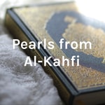 Logo of the podcast Pearls from Al-Kahfi Podcast Pearls from Al-Kahfi