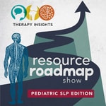 Logo of the podcast Pediatric SLP Resource Roadmap Show - Therapy Insights Podcast Pediatric SLP Resource Roadmap Show - Therapy Insights