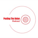 Peeling The Onion Podcast Peeling The Onion