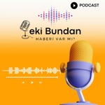 Logo of the podcast Peki Bundan Şeyin Haberi Var mı? Podcast Peki Bundan Şeyin Haberi Var mı?