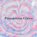 Podcast Pensamiento Crìtico: Eje Central En Espacios Escolares