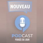Logo of the podcast Pensée du jour Podcast Pensée du jour