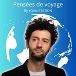 Podcast Pensées de voyage by Yoan station