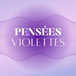 Logo of the podcast Pensées Violettes Podcast Pensées Violettes