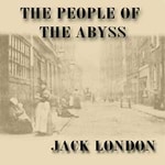 Logo of the podcast People of the Abyss, The by Jack London (1876 - 1916) Podcast People of the Abyss, The by Jack London (1876 - 1916)
