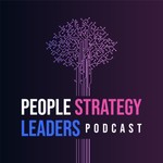 People Strategy Leaders Podcast Podcast People Strategy Leaders Podcast