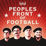 Peoples Front of Football Podcast Peoples Front of Football