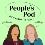 Logo of the podcast People's Pod: Politics for the People with Bowinn & Boyle Podcast People's Pod: Politics for the People with Bowinn & Boyle