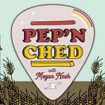 Podcast Pep 'n Ched with Megan Nash
