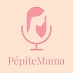 Logo of the podcast PépiteMama Podcast PépiteMama
