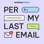 Logo of the podcast Per My Last Email