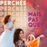 Logo of the podcast Perchée, mais pas que ! Podcast Perchée, mais pas que !