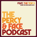 Percy and Face Podcast Percy and Face
