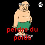 Logo of the podcast perdre du poids Podcast perdre du poids