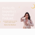 Perfectly Imperfect Spiritual Podcast Perfectly Imperfect Spiritual Podcast