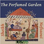 Logo of the podcast Perfumed Garden, The by Sheikh Nefzaoui ( - 15th Cent.) Podcast Perfumed Garden, The by Sheikh Nefzaoui ( - 15th Cent.)