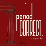Period Correct Podcast Period Correct