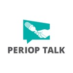 Periop Talk Podcast Periop Talk