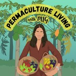 Logo of the podcast Permaculture Living with MLG Podcast Permaculture Living with MLG