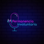 Logo of the podcast Permanencia Involuntaria Podcast Permanencia Involuntaria