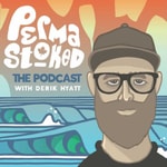 Permastoked with Derik Hyatt