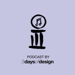 Logo of the podcast 3daysofdesign - Beyond the Festival: What Shapes Podcast 3daysofdesign - Beyond the Festival: What Shapes