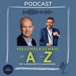Podcast Personalauswahl von A-Z - Mit Ackerschott & Zaborowski