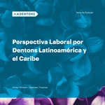 Logo of the podcast Perspectiva Laboral por Dentons Latinoamérica y el Caribe Podcast Perspectiva Laboral por Dentons Latinoamérica y el Caribe